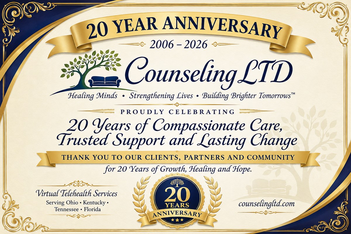 Counseling, Ltd. 20 Year Anniversary, 2006-2026 - Healing Minds, Strengthening Lives, Building Brighter Tomorrows